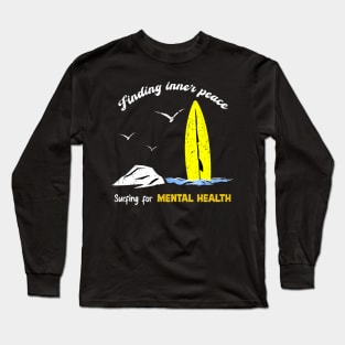 Finding Inner Peace: Surfing for Mental Health Long Sleeve T-Shirt
